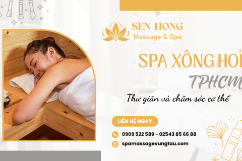 Spa xông hơi TPHCM thư giãn và chăm sóc cơ thể | Sen Hồng Massage & Spa